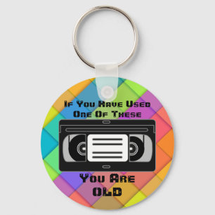 Wenn du einen von diesen benutzt hast, bist du alt schlüsselanhänger