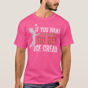 Wenn du einen weichen Serve Will, bekommst du Eisc T-Shirt
