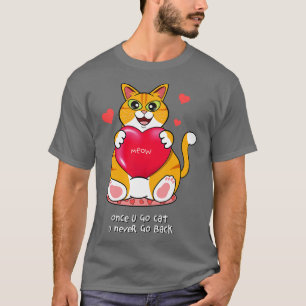 Wenn du erst einmal gehst, gehst du nie wieder zur T-Shirt