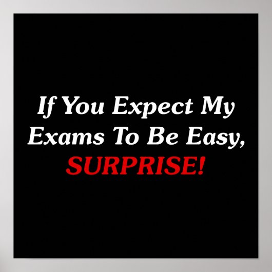 Wenn du erwartest, dass meine Prüfungen einfach si Poster (Vorne)