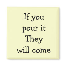 Wenn du es gießt, kommen sie