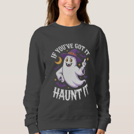 Wenn du es Got hast, hasse es Halloween Sweatshirt