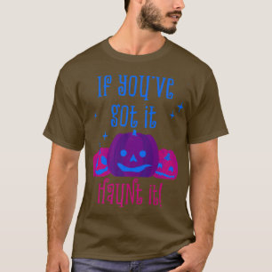 Wenn du es Got, hau es Halloween Pumpkin Jack 'O L T-Shirt