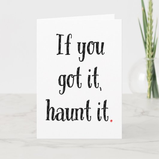 Wenn du es Got, spucke es! Funny Halloween Card Karte (Vorderseite)