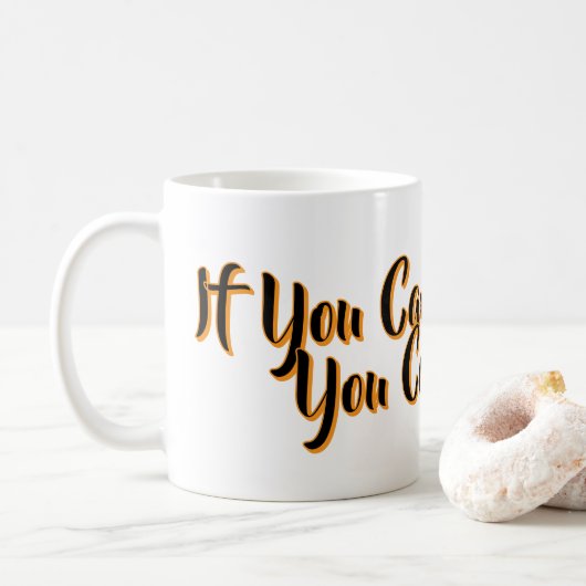Wenn du es träumen kannst, kannst du es auch tun kaffeetasse (Mit Donut)