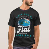 Wenn du flach bist, kannst du nie wieder flache Er T-Shirt (Vorderseite)