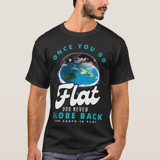 Wenn du flach bist, kannst du nie wieder flache Er T-Shirt (Vorderseite)