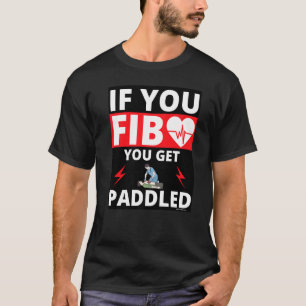 Wenn du flunkerst, wirst du gepaddelt Herz Notfall T-Shirt