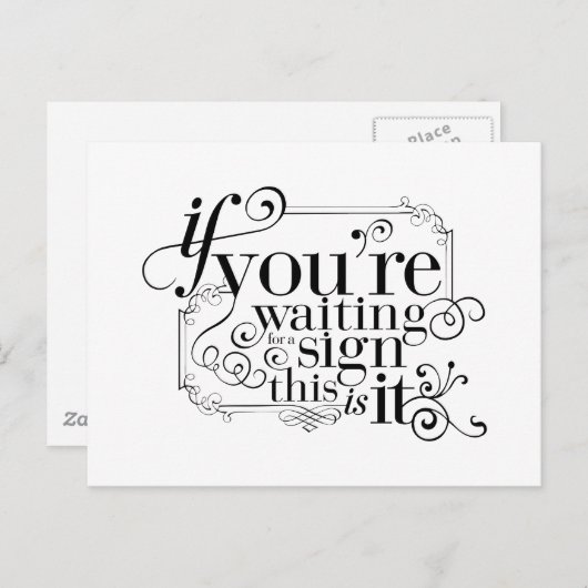 Wenn du für ein Zeichen gewartet bist, ist es das Postkarte (Vorne/Hinten)