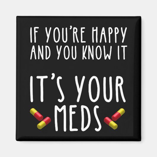 Wenn du glücklich bist und du weißt, dass es deine magnet (Vorne)