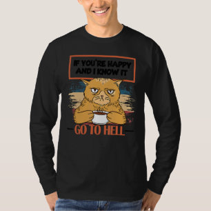 Wenn du glücklich bist und ich weiß, dann wird es  T-Shirt