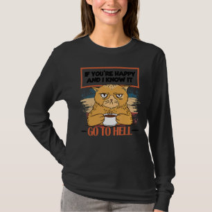 Wenn du glücklich bist und ich weiß, dann wird es  T-Shirt