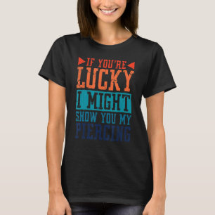 Wenn du glücklich bist, zeige ich dir vielleicht m T-Shirt