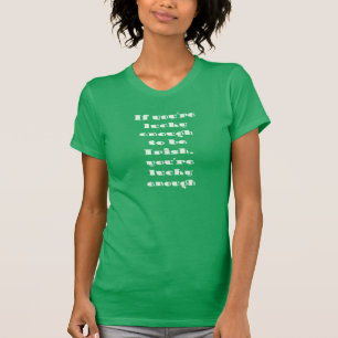 Wenn du glücklicher T - Shirt bist