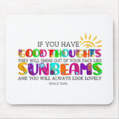 Wenn du gute Gedanken hast, werden sie ausgehen Mousepad (Vorne)