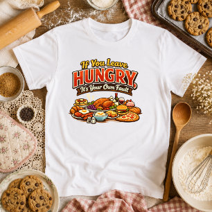 Wenn du hungrig weggehst, ist das deine eigene Sch T-Shirt