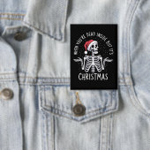 Wenn du im Inneren tot bist, aber es ist Weihnacht Button (Insitu)