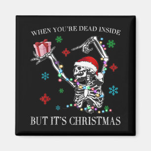 Wenn du innerlich tot bist, aber es ist Weihnachte Magnet