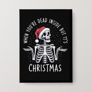 Wenn du innerlich tot bist, aber es ist Weihnachts Button