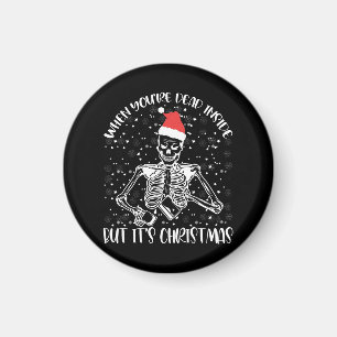 Wenn du innerlich tot bist, aber es ist Weihnachts Magnet