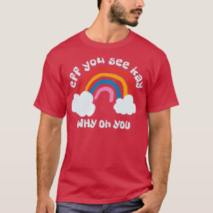Wenn du Kay-Regenbogen siehst T-Shirt
