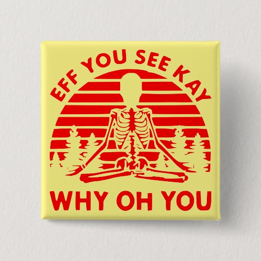 Wenn du Kay siehst warum du dich Namaste nistest Button (Vorderseite)