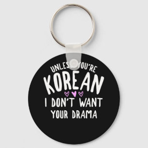 Wenn du kein Koreaner bist, Wollte ich dein Drama Schlüsselanhänger