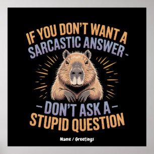 Wenn du keine Sarcastic Answer Funny Capybara Will Poster