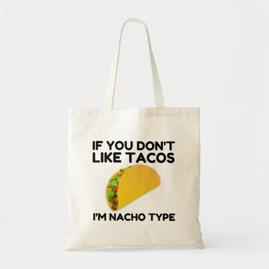 Wenn du keine Tacos magst, bin ich nacho type Tragetasche (Vorne)