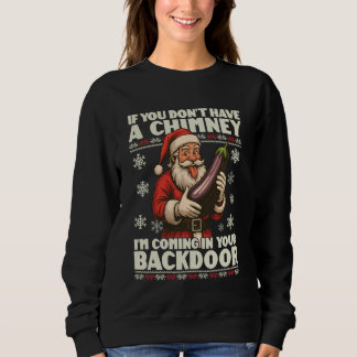 Wenn du keinen Schornstein hast, komme ich durch d Sweatshirt