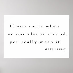 Wenn du lächelst, wenn sonst niemand um dich herum poster
