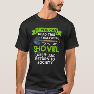 Wenn du lesen kannst, habe ich Gartenarbeit mit Sc T-Shirt