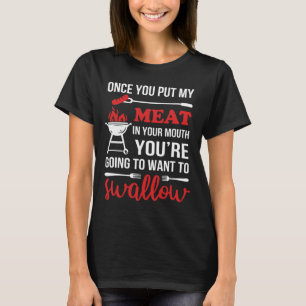 Wenn du mein Fleisch in deinen Mund getan hast, da T-Shirt