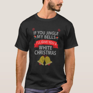 Wenn du meine BELLS spielst, gebe ich dir einen we T-Shirt