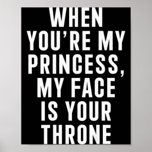 Wenn du meine Prinzessin bist, ist mein Gesicht de Poster