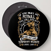 Wenn du meinen Pitbull verletzt hast, wirst du sch Button (Vorne & Hinten)
