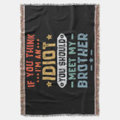 Wenn du meinst, ich sei ein Idiot, solltest du mei Decke (Vorderseite Vertikal)