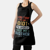 Wenn du meinst, ich sei ein Idiot, solltest du mei Schürze (InSitu)