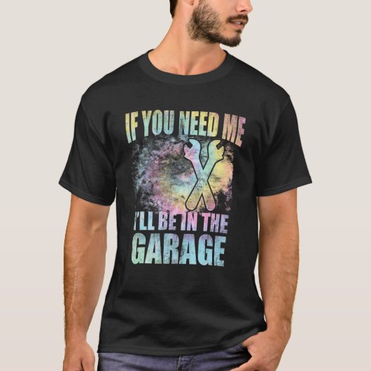Wenn du mich brauchst, bin ich in der Garage Vater T-Shirt (Vorderseite)