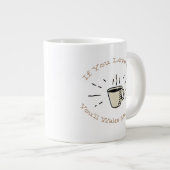 Wenn du mich Liebe, Wecke du mir Jumbo-Tasse (Vorderseite Rechts)