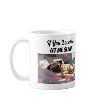Wenn du mich liebst, lass mich schlafen Süßer Hund
