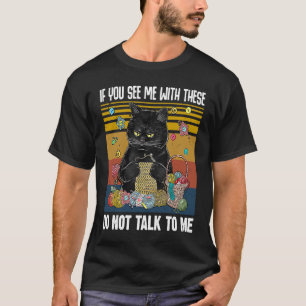Wenn du mich mit diesen Häkeln siehst, sprich nich T-Shirt