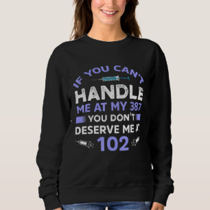 Wenn du mich mit meinem 387 nicht anfassen kannst, sweatshirt
