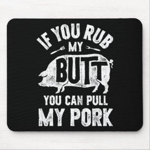 Wenn du mir den Hintern raugst, kannst du meine Gr Mousepad