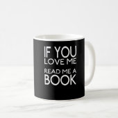 Wenn du mir ein Buch Liebe Kaffeetasse (VorderseiteRechts)