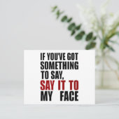 Wenn du mir etwas Got hast, um es zu sagen Postkarte (Stehend Vorderseite)