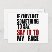 Wenn du mir etwas Got hast, um es zu sagen Postkarte (Vorne/Hinten)