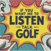 Wenn du mir Gewollt hast, mir ein Golfgeschenk anz Aufkleber (Vorderseite)