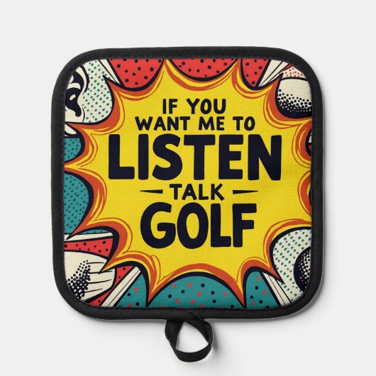 Wenn du mir Gewollt hast, mir ein Golfgeschenk anz Topflappen (Vorderseite)