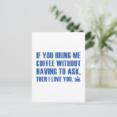 Wenn du mir Kaffee mitbringst, ohne Fragen Postkarte (Stehend Vorderseite)